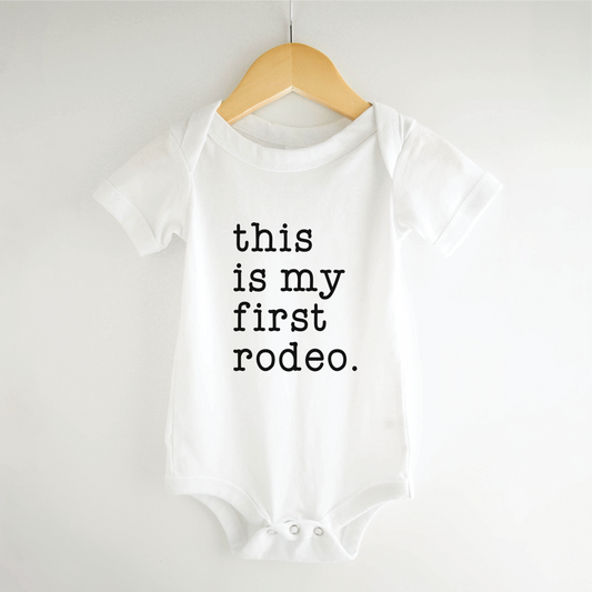This is my First Rodeo, Funny Onesie for Baby