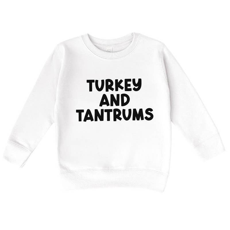 Funny Toddler Thanksgiving Sweatshirt, Turkey and Tantrums